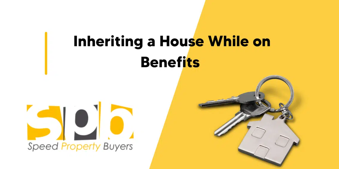 inheriting a house while on benefits uk featured iamge