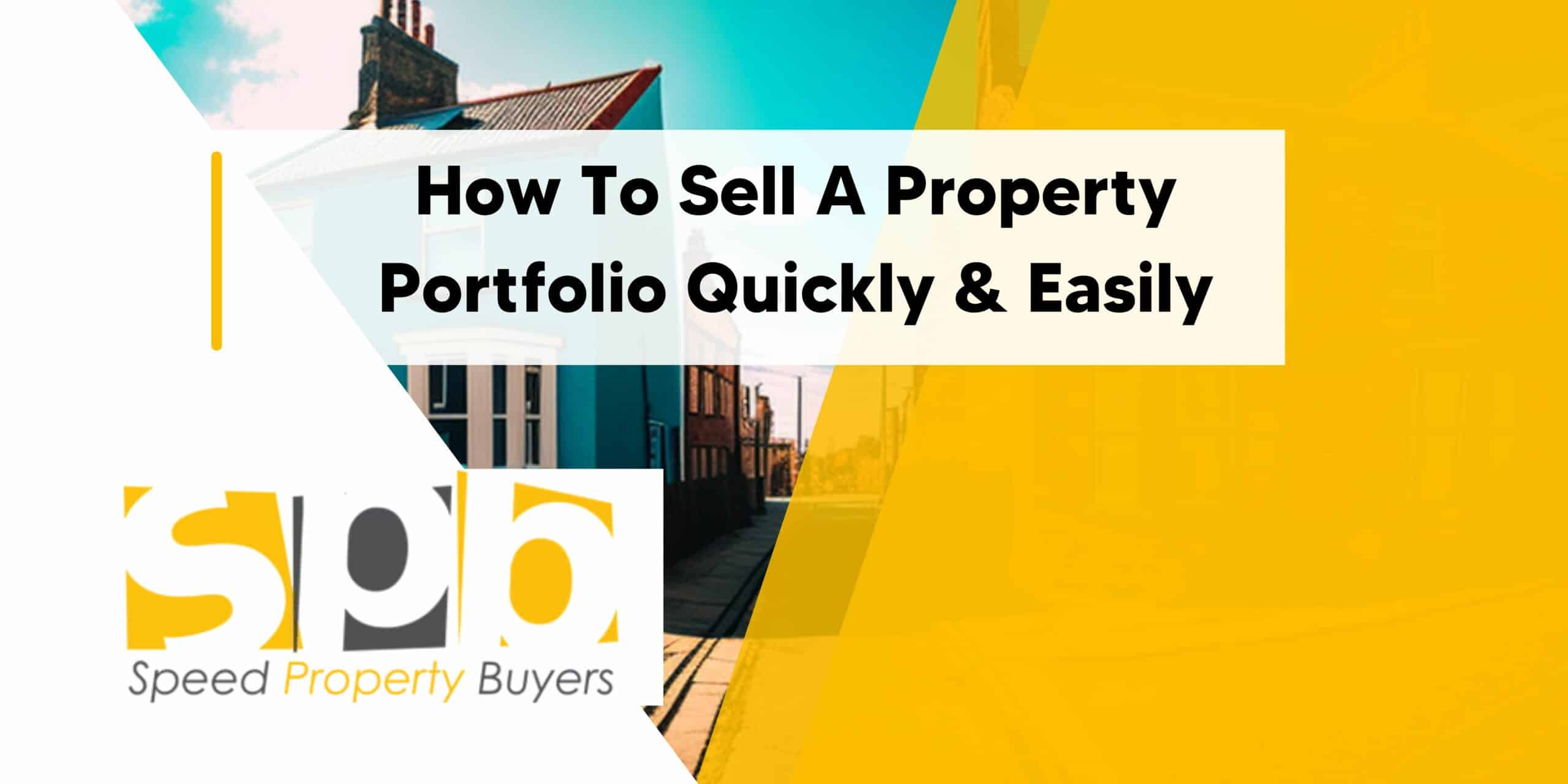 How To Sell A Property Portfolio [Updated January 2025] - Speed ...