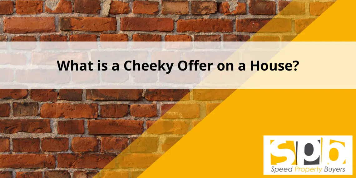 What is a Cheeky Offer on a House? Feat. image