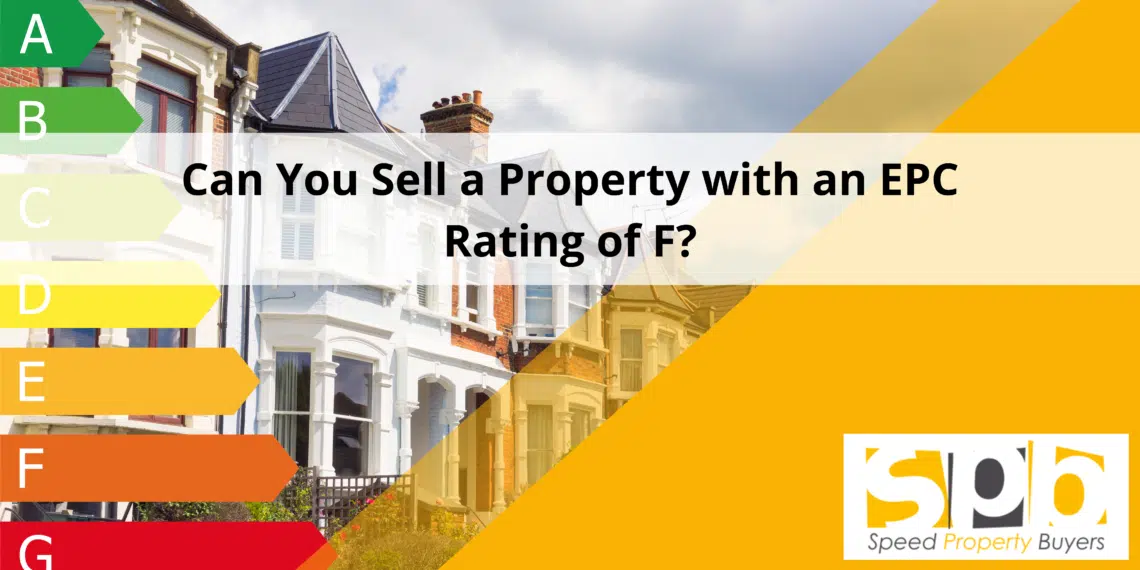 Can You Sell a Property with an EPC Rating of F?