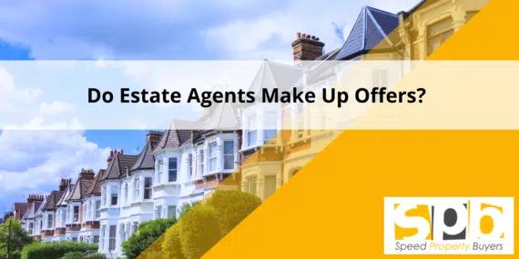 Do Estate Agents Make Up Offers?